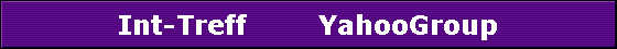  Int-Treff        YahooGroup 